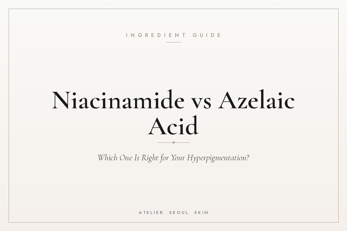 Niacinamide vs azelaic acid hyperpigmentation — Atelier Seoul Skin