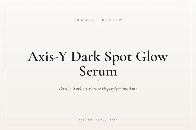 Axis-Y dark spot correcting glow serum review — Atelier Seoul Skin