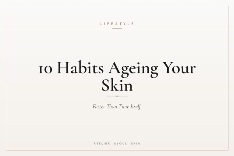Lifestyle habits ageing skin after 40 — Atelier Seoul Skin