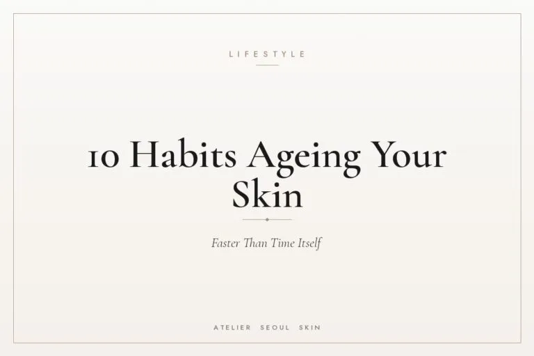 Lifestyle habits ageing skin after 40 — Atelier Seoul Skin