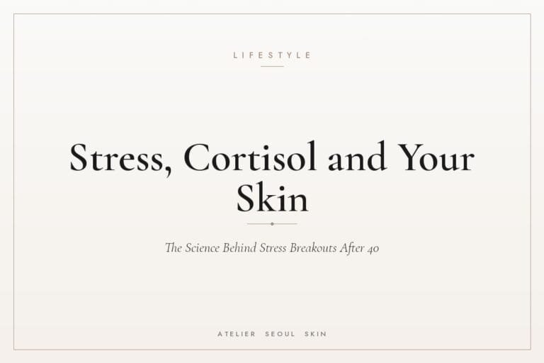 Stress cortisol skin breakouts after 40 — Atelier Seoul Skin