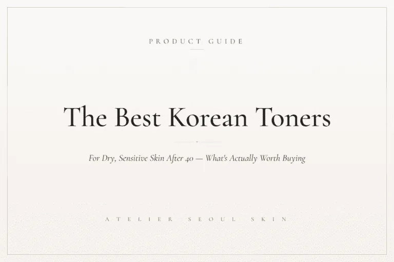 Best Korean toners for dry sensitive skin after 40 — Atelier Seoul Skin