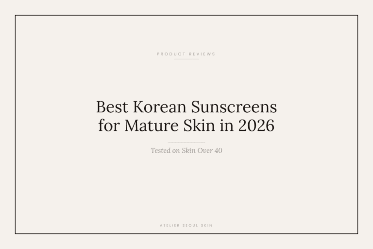 Best Korean Sunscreens for Mature Skin in 2026 (Tested on Skin Over 40)